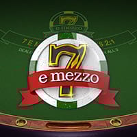 7 E Mezzo in All Table Games